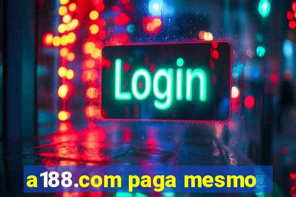 a188.com paga mesmo